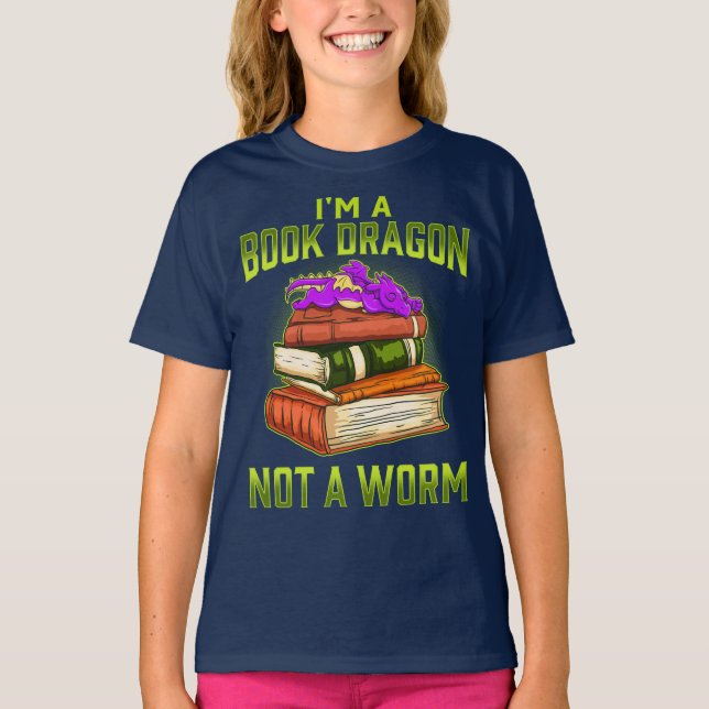 I'm A Book Dragon Not A Worm T-Shirt (Front)