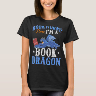 Im A Book Dragon Reading Books Bookworm  Book Drag T-Shirt
