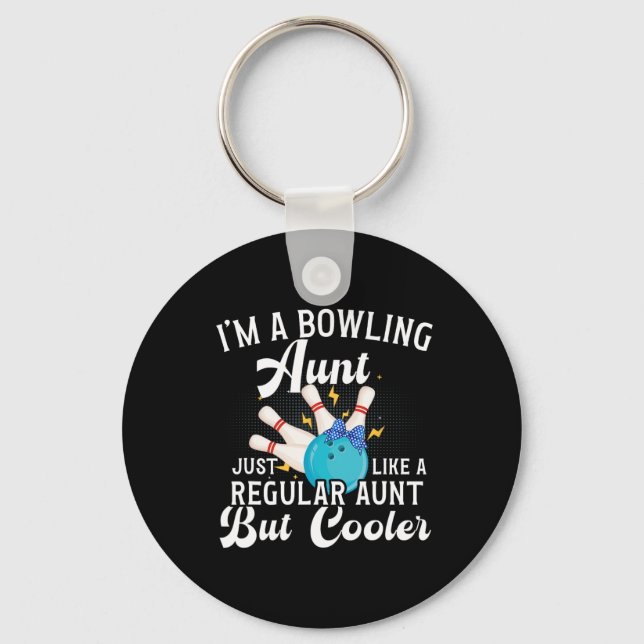 I'm A Bowling Aunt Of A Bowler Aunt Bowling Auntie Keychain (Front)