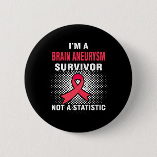 I'm a BRAIN ANEURYSM Survivor 2 Inch Round Button