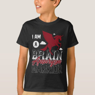 I'm A Brain Aneurysm Warrior Awareness Support Gra T-Shirt