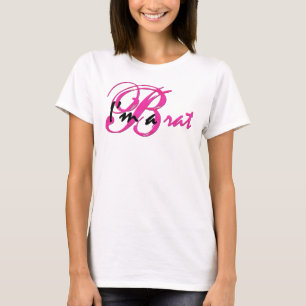 I'm a Brat T-Shirt