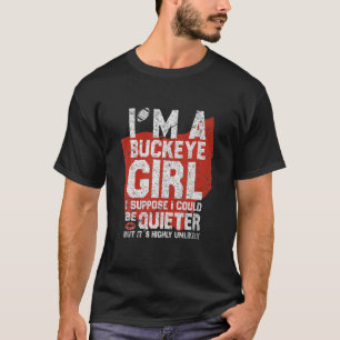 Im A Buckeye Girl Ohio State For Women T-Shirt