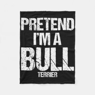 I'm A Bull Terrier Funny Halloween Dog Costume  Fleece Blanket
