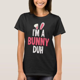 I'm a Bunny Duh Halloween Costume T-Shirt