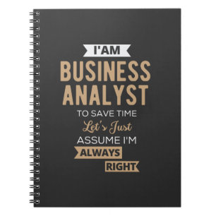 im a business analyst to save time notebook