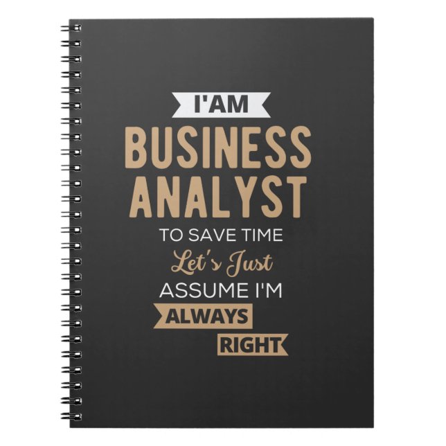 im a business analyst to save time notebook (Front)