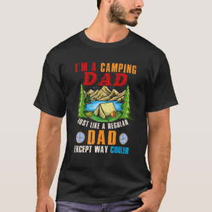 I'm A Camping Dad Except Way Cooler Happy Father' T-Shirt