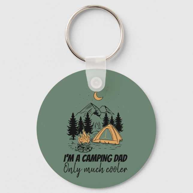 I'm a Camping Dad - Funny Father's Day Camping Keychain (Front)