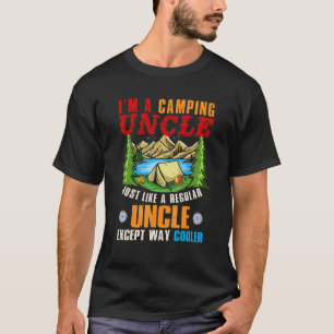 I'm A Camping Uncle  Except Way Cooler Father's Da T-Shirt