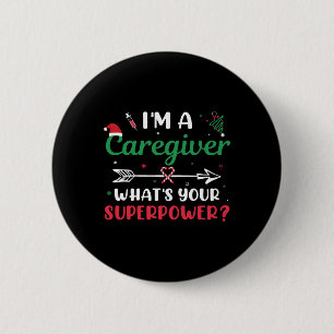I'm a Caregiver What's your Superpower Christmas 2 Inch Round Button