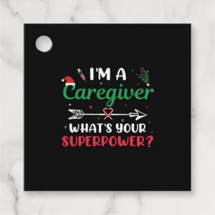 I'm a Caregiver What's your Superpower Christmas Favour Tags