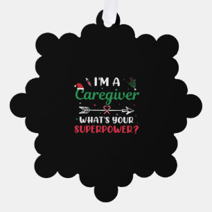 I'm a Caregiver What's your Superpower Christmas Ornament Card