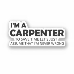 I'm A Carpenter Funny Sayings Quote Gift Idea