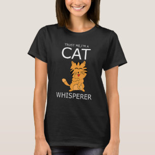 i'm A Cat Whisperer T-Shirt