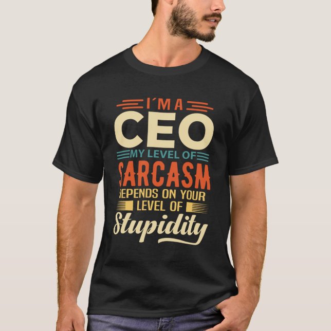I'm A CEO T-Shirt (Front)