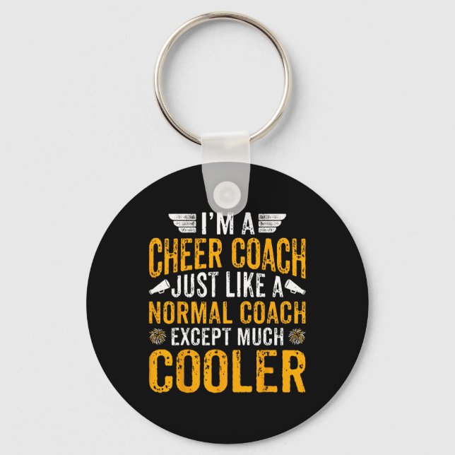 I'm A Cheer Coach Just Like Normal Coach Except Mu Keychain (Front)
