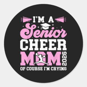 I'm A Cheer Senior Mom 2026 Cheerleading Senior Mo Classic Round Sticker
