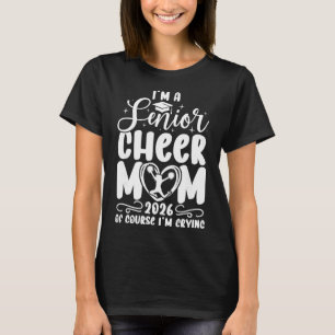 I'm A Cheer Senior Mom 2026 Cheerleading Senior Mo T-Shirt