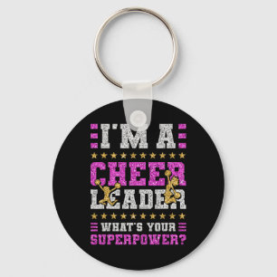 I'm A Cheerleader What's Your Superpower, Cheerlea Keychain