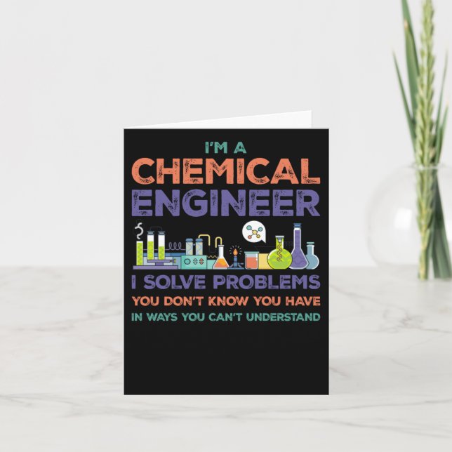 I'm A Chemical Engineer I Solve Problems You Don't Card (Front)