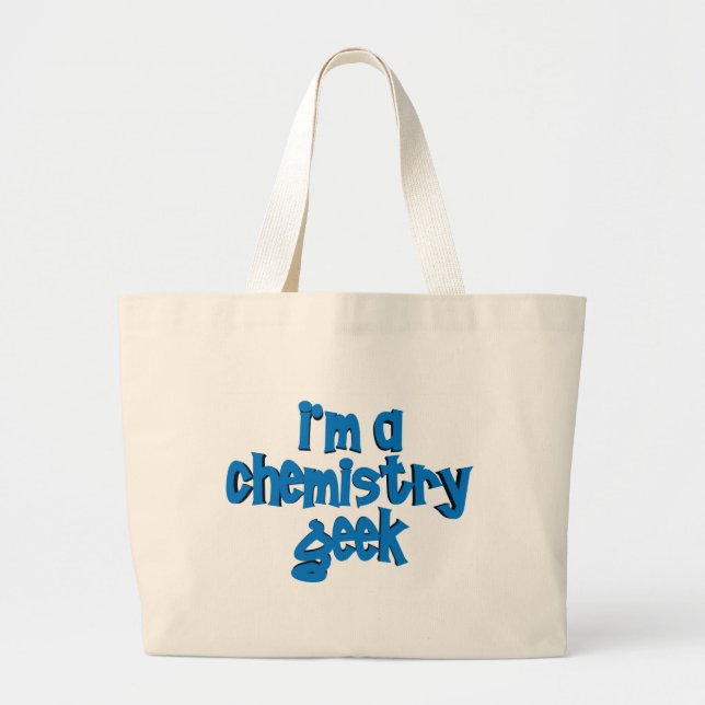 I'M A CHEMISTRY GEEK TEXT LARGE TOTE BAG (Front)