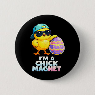 Im A Chick Magnet Funny Easter Chick Pun For Boys  2 Inch Round Button