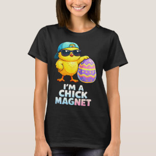 Im A Chick Magnet Funny Easter Chick Pun For Boys  T-Shirt