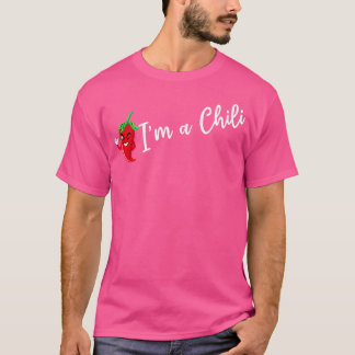 I'M A Chili Spicy Food Flavouring Chili Lover Pepp T-Shirt