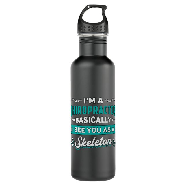 I'm A Chiropractor Skeleton Spine Chiropractic 710 Ml Water Bottle (Front)