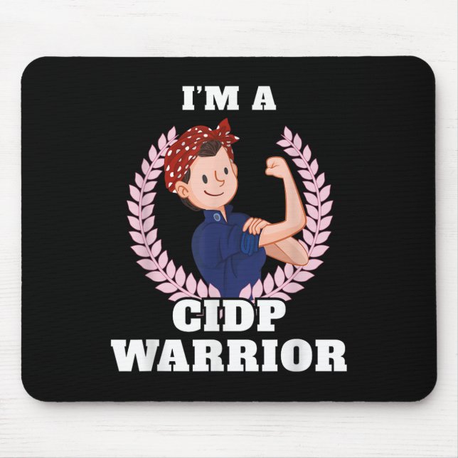 Im A Cidp Warrior Cidp Awareness  Mouse Pad (Front)