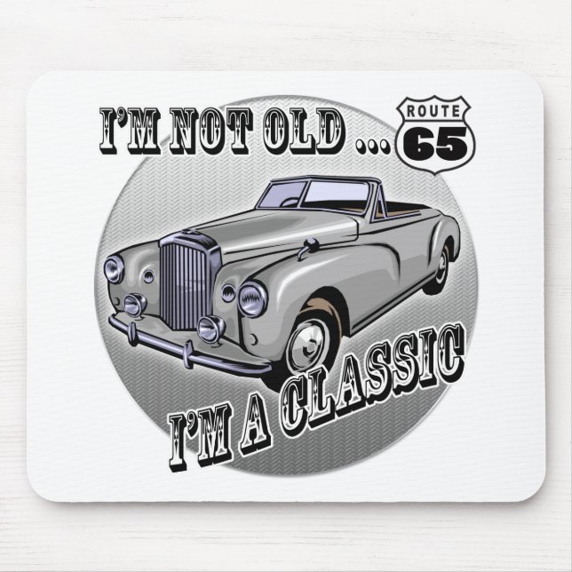 I'm A Classic 65th Birthday Gifts Mouse Pad (Front)