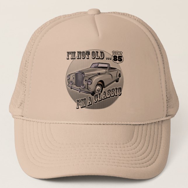 I'm A Classic 85th Birthday Gifts Trucker Hat (Front)