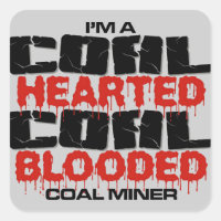 IM A COAL MINER