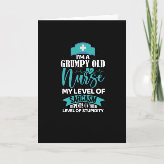 Im a complete old nurse - funny nurse card