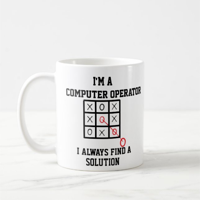 Im A Computer Operator I Always Find A Solution  Coffee Mug (Left)