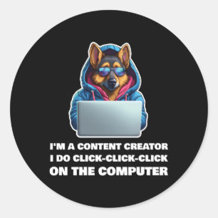 I'M A Content Creator I Do Click-Click-Click Classic Round Sticker