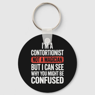 Im A Contortionist Not A Magician Contortion Yoga  Keychain