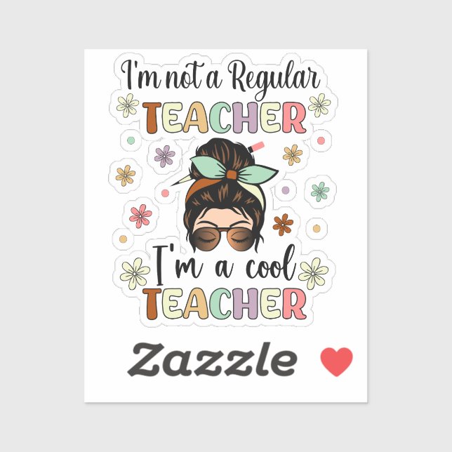 I'm A Cool Teacher, funny Teacher Appreciation  (Sheet)