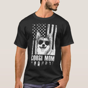 Im A Corgi Mom Flag For Holiday Mother Day T-Shirt