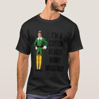 Im a cotton headed ninny muggins!  Classic T-Shirt
