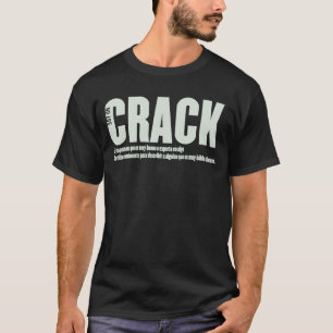 I'm a crack T-Shirt