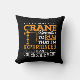 I'm A Crane Operator Construction Site Worker Throw Pillow