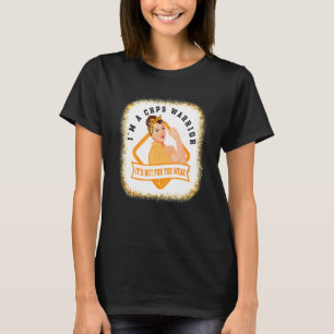 I'm A CRPS Warrior Fighter RSD CRPS Awareness Blea T-Shirt