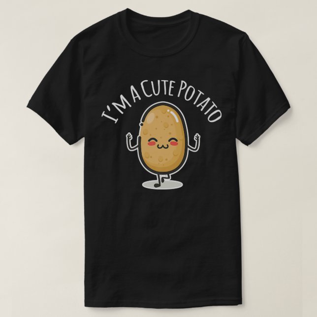 Im A Cute Potato Potato Spud T-Shirt (Design Front)