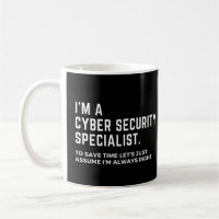 I'm A Cyber Security Specialist Funny