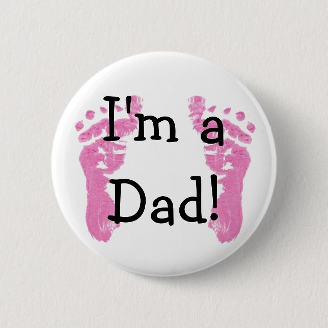 I'm a Dad! 2 Inch Round Button (Front)