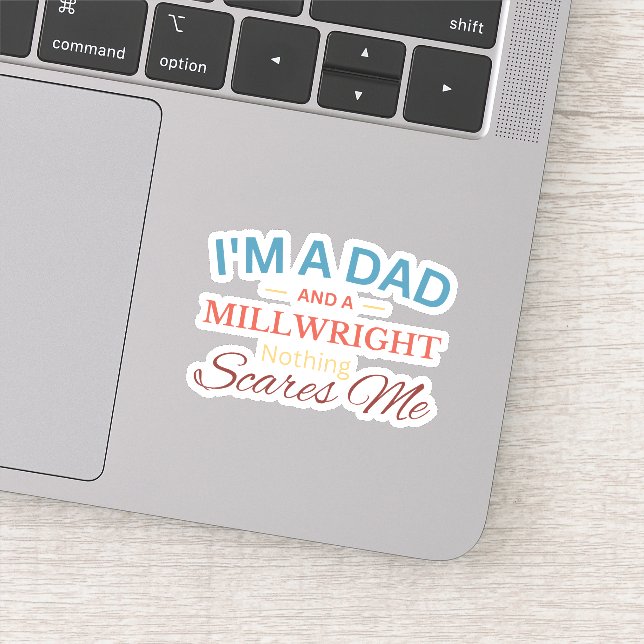 I'm a Dad And a Millwright Nothing Scares Me (Detail)