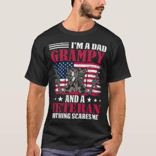 I'm A Dad GRAMPY And A Veteran Nothing Scares Me T-Shirt