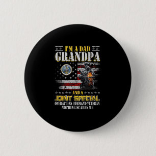 I'm A Dad Grandpa And A Joint Special Operations C 2 Inch Round Button